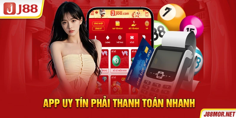 App uy tín phải thanh toán nhanh