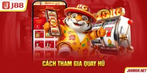 Cách tham gia quay hũ
