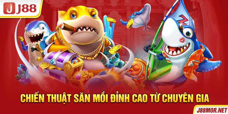 Chiến thuật săn mồi đỉnh cao từ chuyên gia