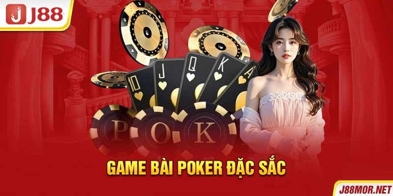 Game bài poker đặc sắc