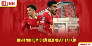 Kinh nghiệm đánh kèo chấp tài xỉu ăn chắc