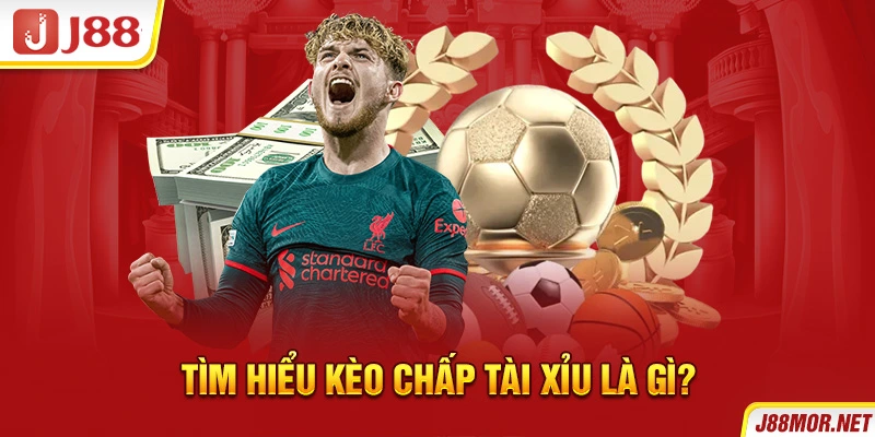Tìm hiểu kèo chấp tài xỉu là gì?