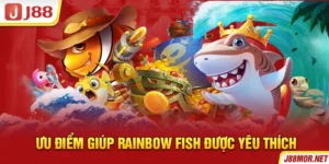 Ưu điểm giúp Rainbow Fish được yêu thích