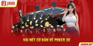 Vài nét cơ bản về Poker 3D