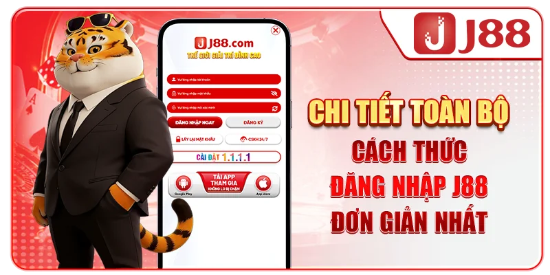 Chi tiết toàn bộ cách thức đăng nhập J88 đơn giản nhất