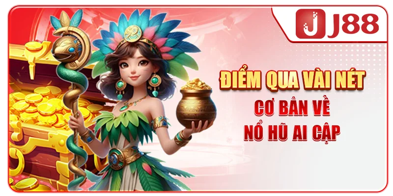 Điểm qua vài nét cơ bản về nổ hũ Ai Cập