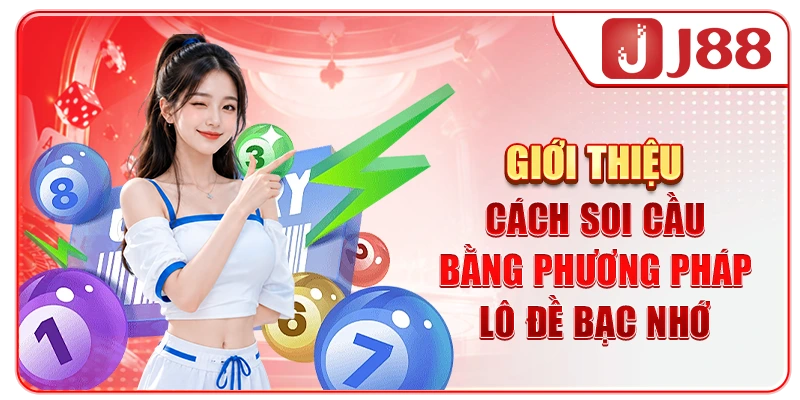 Giới thiệu cách soi cầu bằng phương pháp lô đề bạc nhớ
