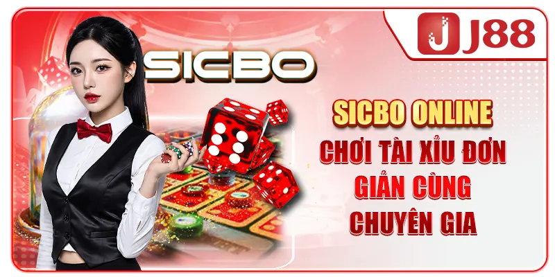 Sicbo Online - Chơi Tài Xỉu Đơn Giản Cùng Chuyên Gia