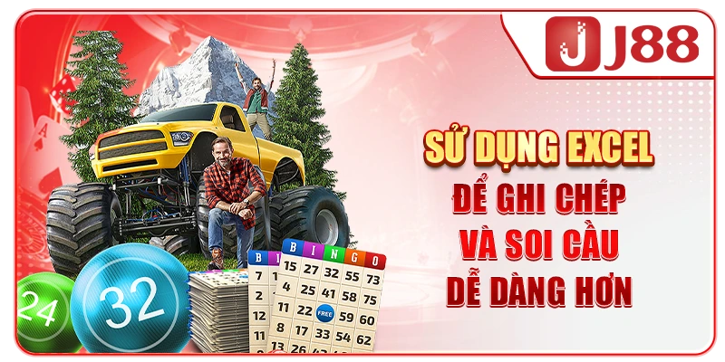 Sử dụng Excel để ghi chép và soi cầu dễ dàng hơn